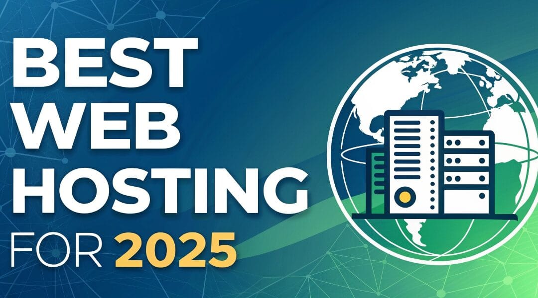 Best Web Hosting For 2025